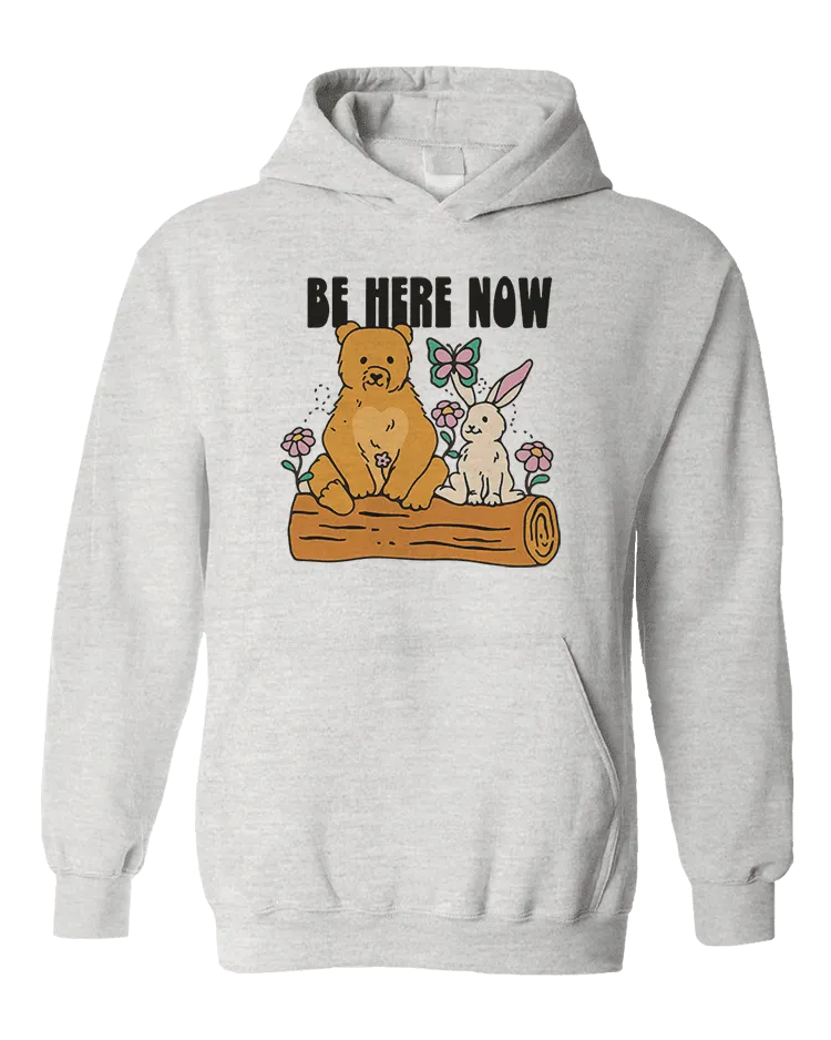 Be Here Now - Hoodie