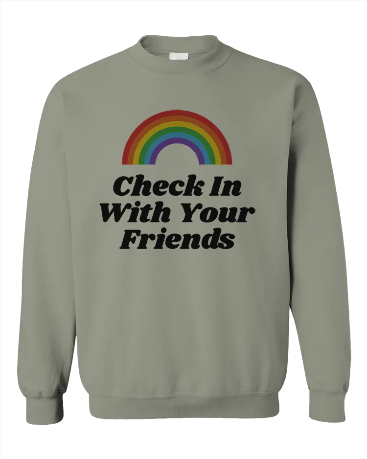 Check In With Your Friends (Rainbow) - Sweatshirt