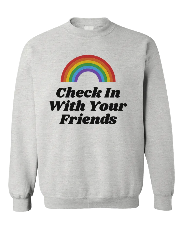 Check In With Your Friends (Rainbow) - Sweatshirt