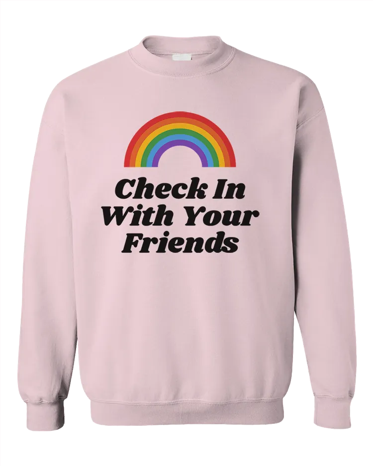 Check In With Your Friends (Rainbow) - Sweatshirt