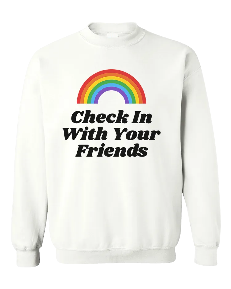 Check In With Your Friends (Rainbow) - Sweatshirt