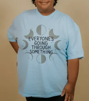 Everyone's Going Through Something (Moon Phases) - T-Shirt