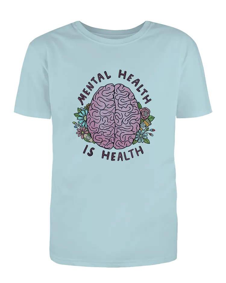 Mental Health Is Health (Brain) - T-Shirt