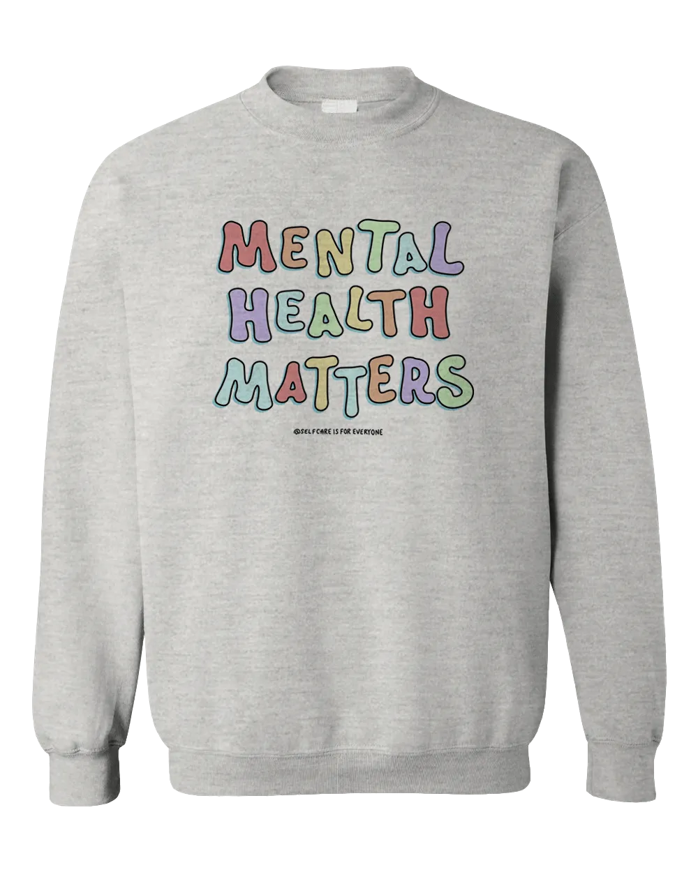 Mental Health Matters - Sweatshirt