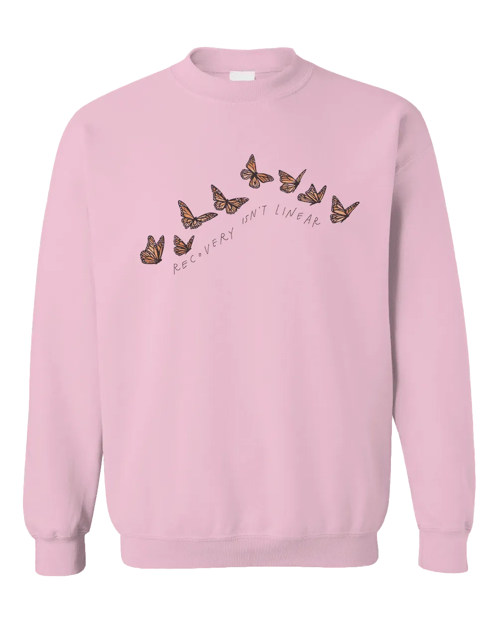 Recovery Isn't Linear (Butterflies) - Sweatshirt