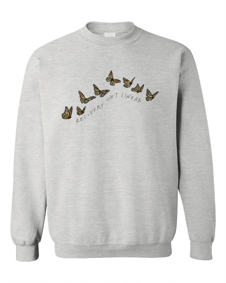 Recovery Isn't Linear (Butterflies) - Sweatshirt