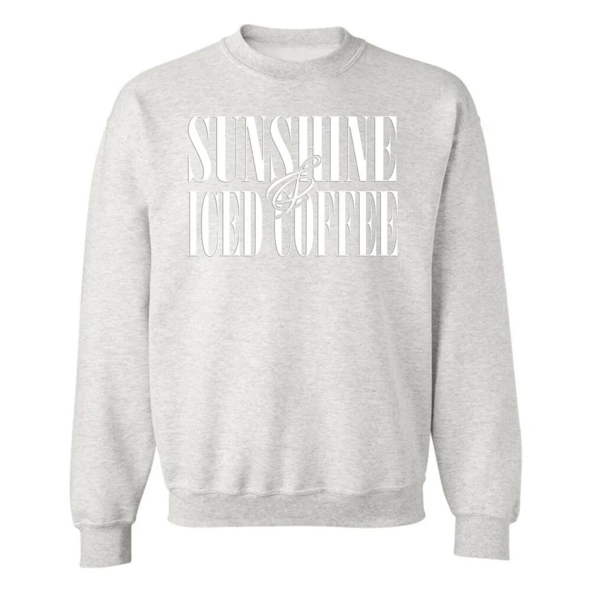 'Sunshine & Iced Coffee' PUFF Crewneck Sweatshirt