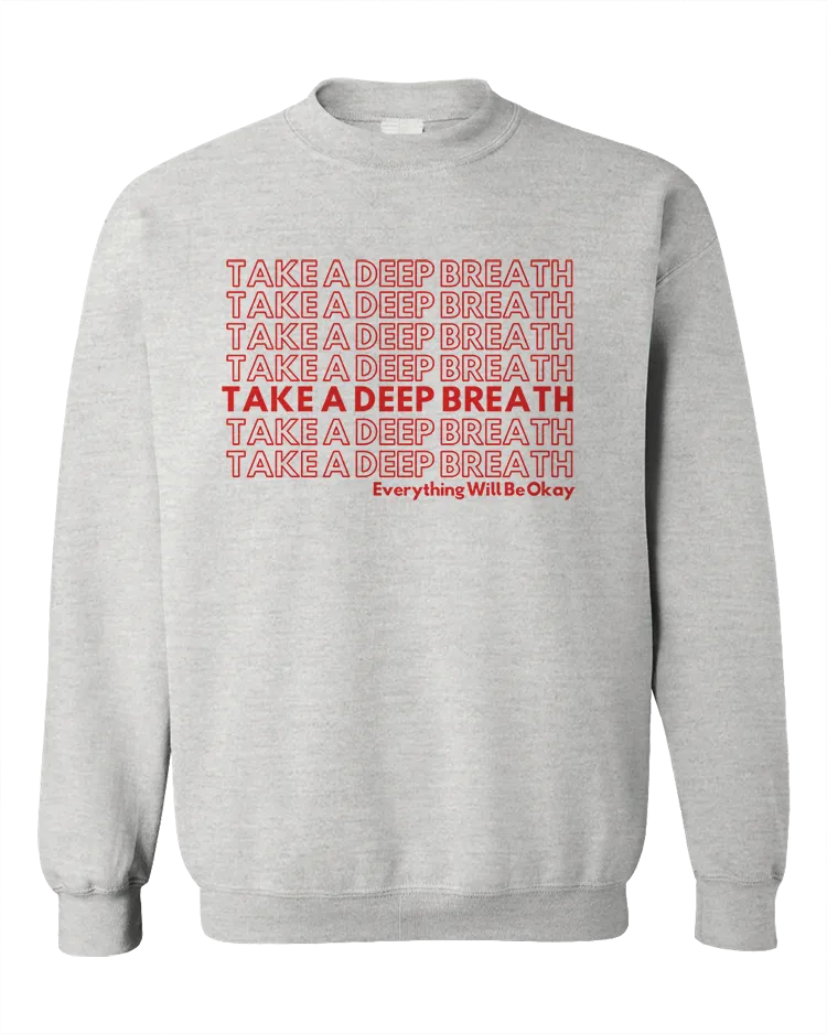 Take A Deep Breath - Sweatshirt