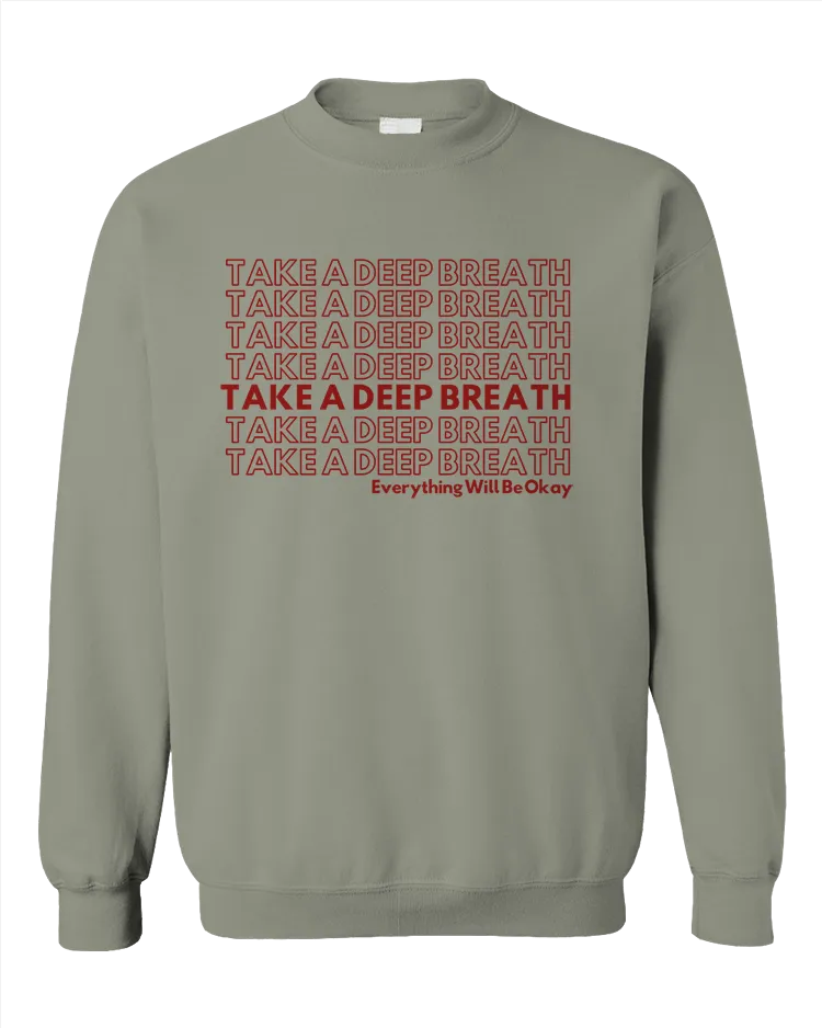 Take A Deep Breath - Sweatshirt