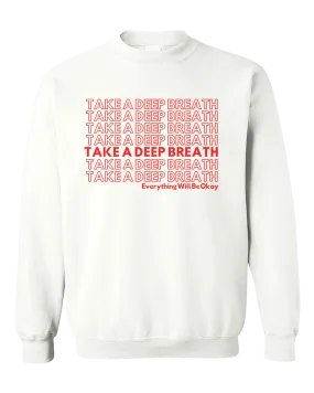 Take A Deep Breath - Sweatshirt