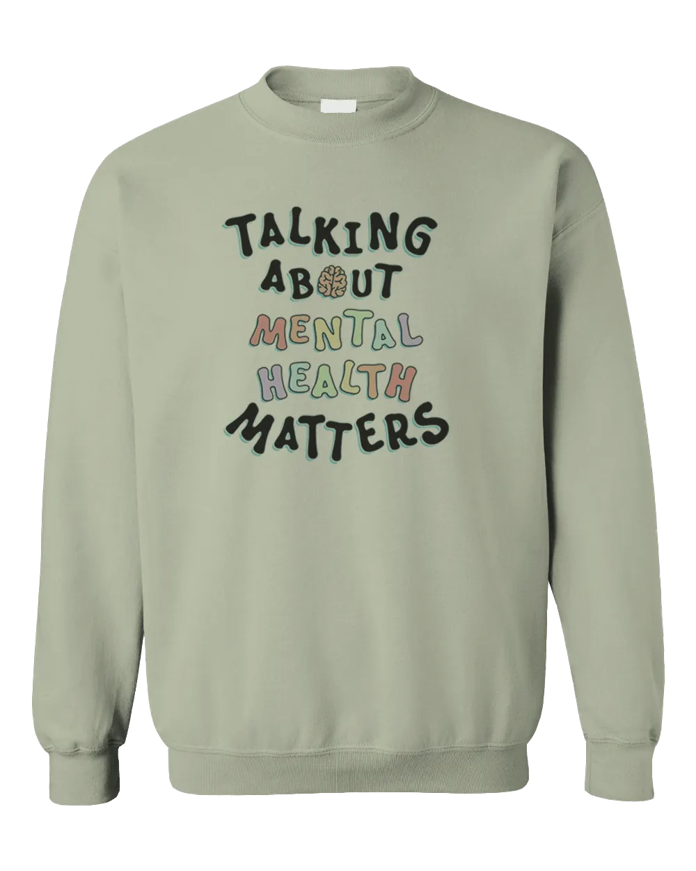 Talking About Mental Health Matters - Sweatshirt