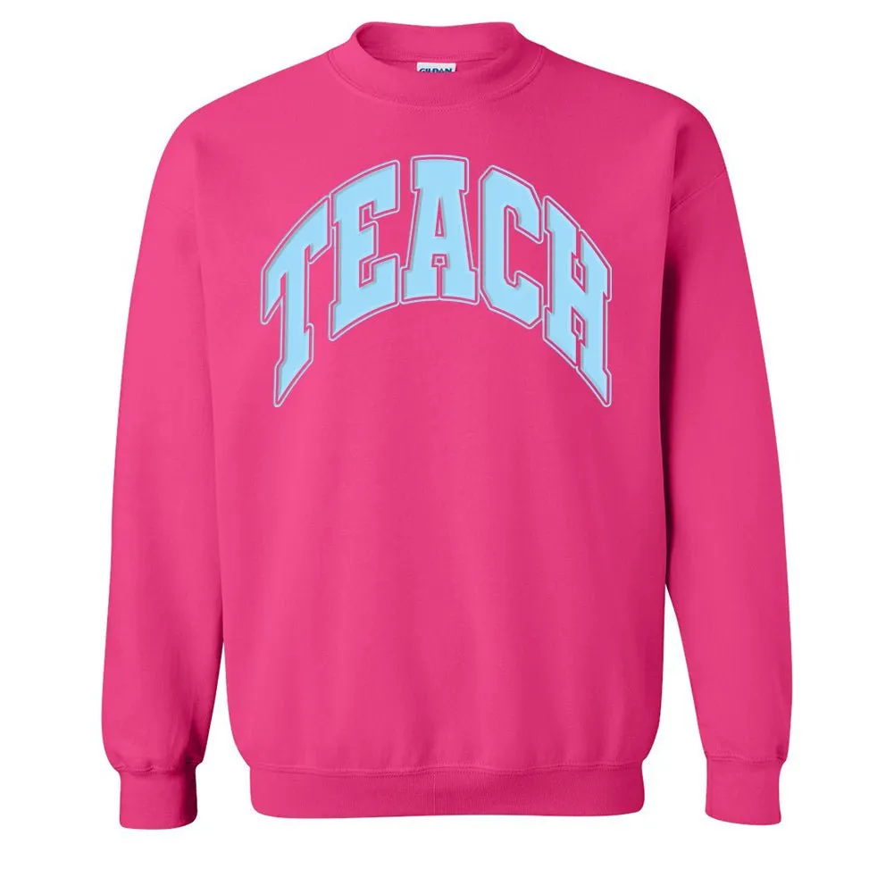 'Teach' PUFF Crewneck Sweatshirt