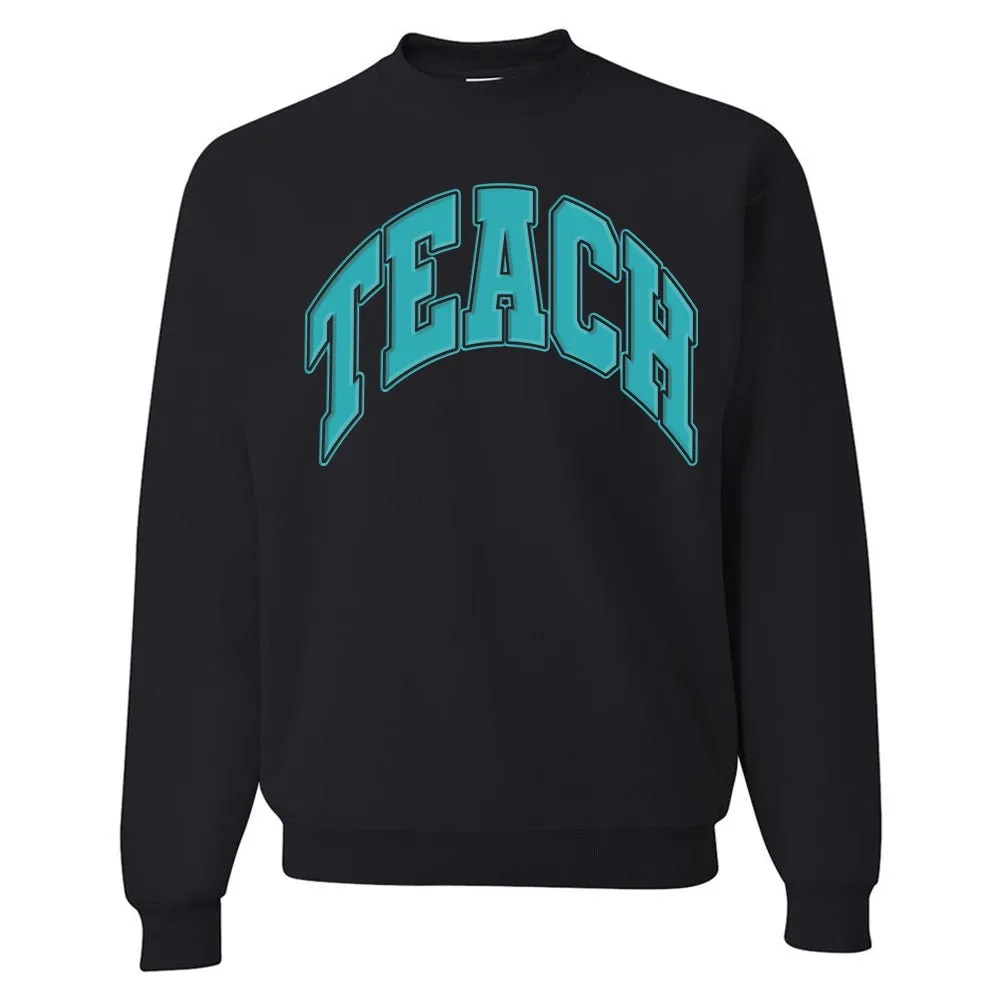 'Teach' PUFF Crewneck Sweatshirt