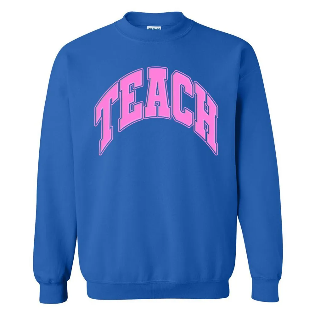 'Teach' PUFF Crewneck Sweatshirt