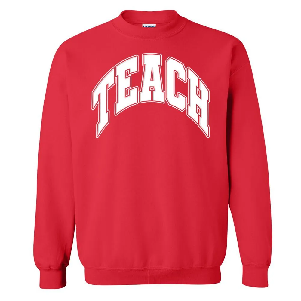 'Teach' PUFF Crewneck Sweatshirt