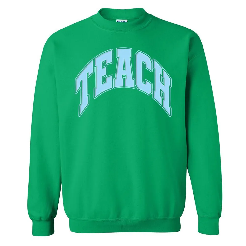 'Teach' PUFF Crewneck Sweatshirt