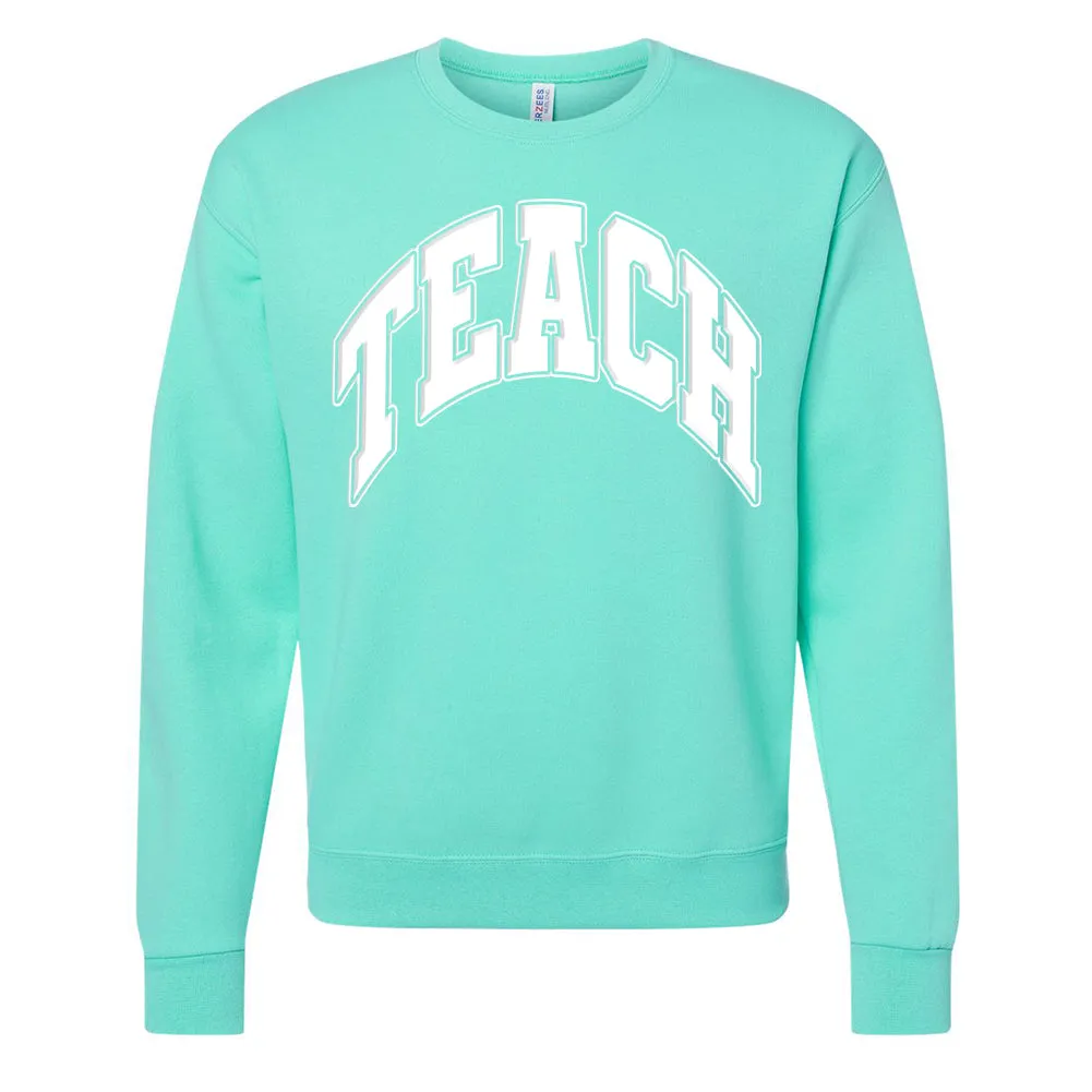 'Teach' PUFF Crewneck Sweatshirt