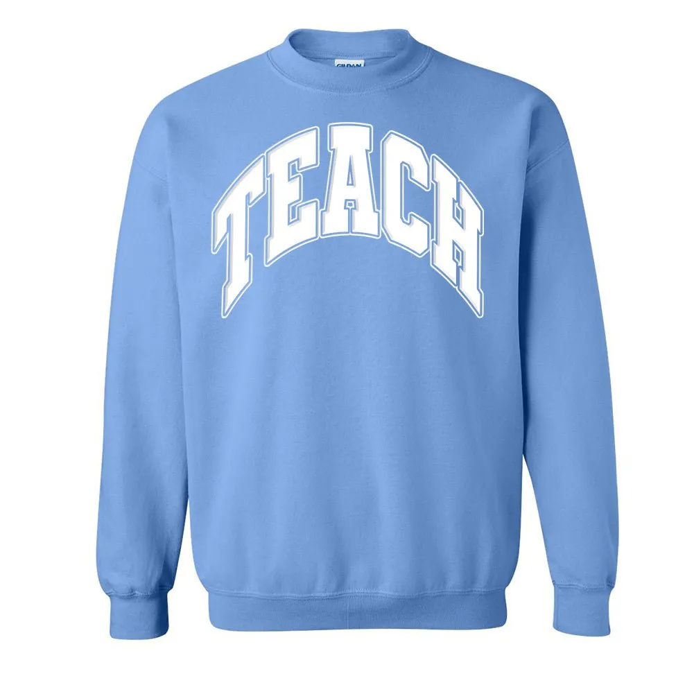 'Teach' PUFF Crewneck Sweatshirt