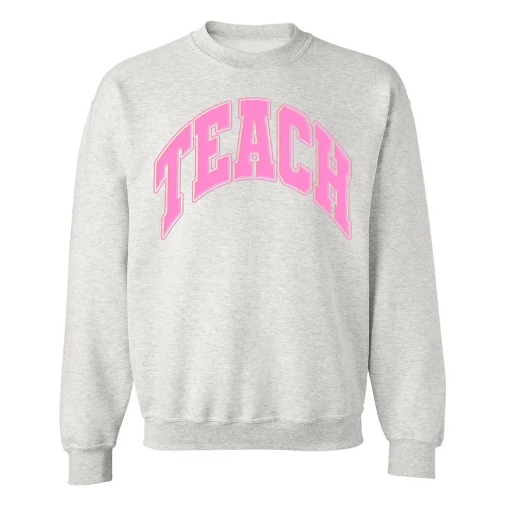 'Teach' PUFF Crewneck Sweatshirt