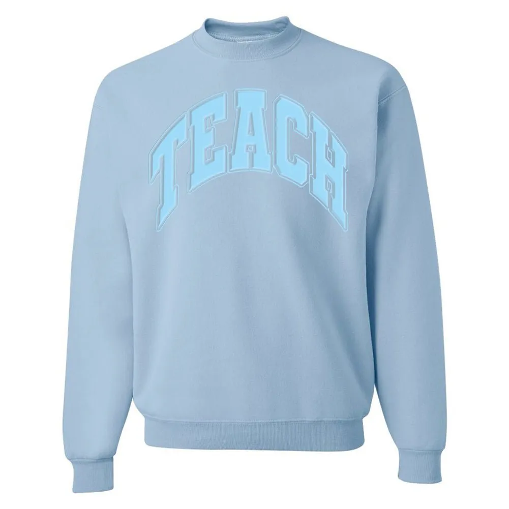 'Teach' PUFF Crewneck Sweatshirt