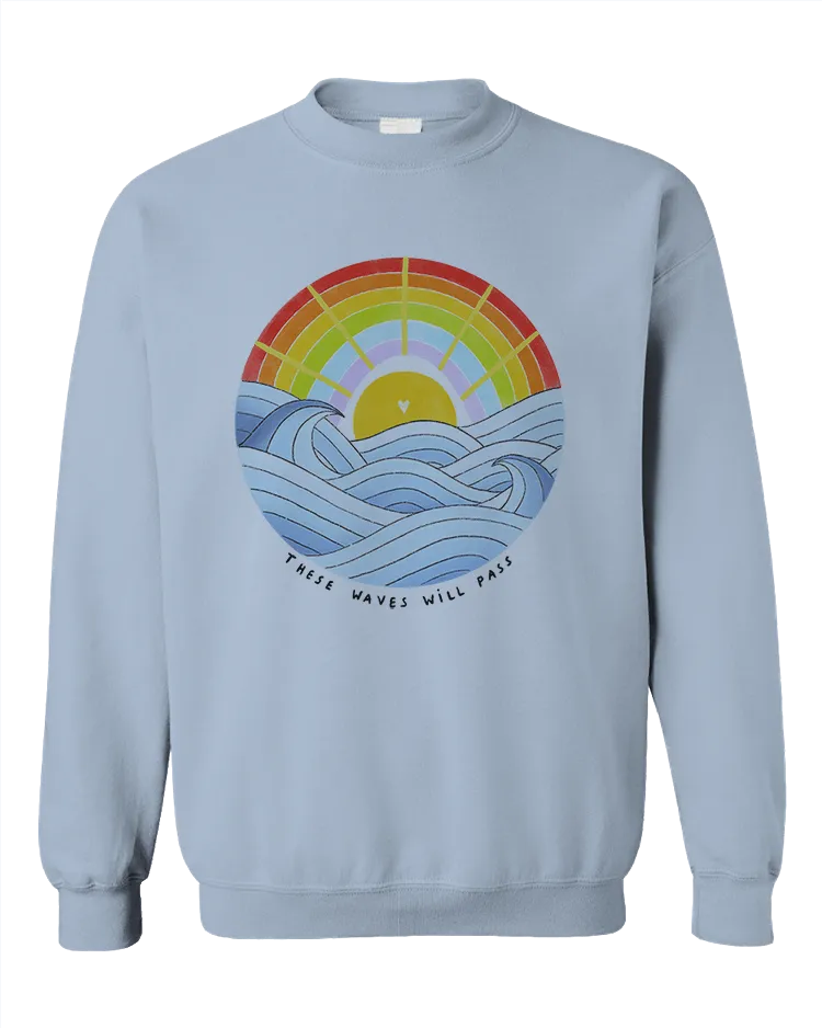 These Waves Will Pass - Sweatshirt