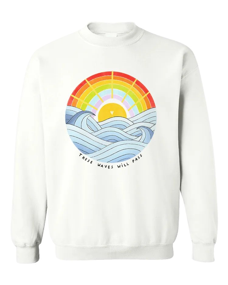 These Waves Will Pass - Sweatshirt