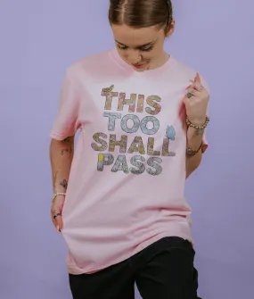 This Too Shall Pass - T-Shirt